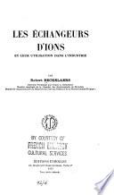 Les échangeurs d'ions et leur utilisation dans l'industrie