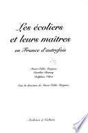 Les écoliers et leurs maîtres en France d'autrefois