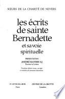 Les écrits de sainte Bernadette et sa voie spirituelle