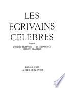 Les Écrivains célèbres: L'Europe médiévale. La Renaissance. L'Europe classique