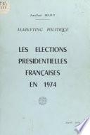 Livre Les élections présidentielles françaises en 1974