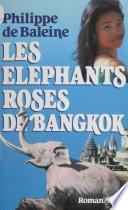 Les Éléphants roses de Bangkok
