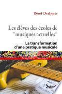 Les Élèves des écoles de « musiques actuelles »
