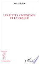 LES ELITES ARGENTINES ET LA FRANCE