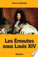 Les Émeutes Sous Louis XIV