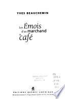 Les émois d'un marchand de café