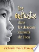 Les Enfants Dans Les Desseins Éternels de Dieu