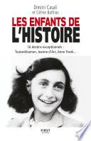 Les Enfants de l'Histoire - 16 destins exceptionnels, de l'Antiquité à nos jours