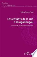 Les enfants de la rue à Ouagadougou