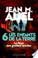 Les Enfants de la Terre - tome 6 : Le pays des grottes sacrées