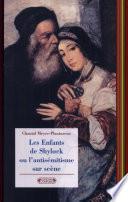 Les enfants de Shylock, ou, L'antisémitisme sur scène