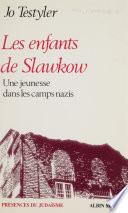Les enfants de Slawkow : récit autobiographique