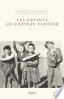 Les enfants du Château-Vaissier (1914-1967)