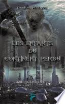 Les enfants du continent perdu T3
