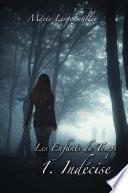 Les Enfants du Temps - Tome 1 : Indécise