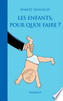 Les enfants, pour quoi faire ?