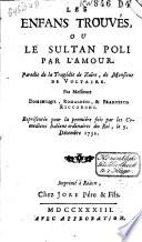 Les enfants trouvé, ou le sultan poli par l'amour