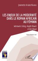 Les enjeux de la modernité dans le roman africain au féminin