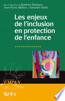 Les enjeux de l’inclusion en protection de l’enfance
