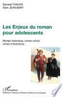 LES ENJEUX DU ROMAN POUR ADOLESCENTS