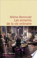 Les ennemis de la vie ordinaire