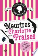 Les Enquêtes d'Hannah Swensen 2 : Meurtres et charlotte aux fraises