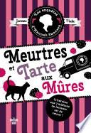 Les Enquêtes d'Hannah Swensen - Tome 16 : Meurtres et tarte aux mûres