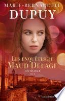 Les enquêtes de Maud Delage- L'intégrale 2