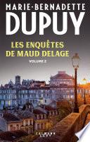 Les enquêtes de Maud Delage volume 2