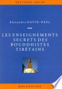 Les Enseignements secrets des Bouddhistes tibétains