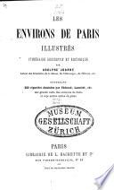 Les Environs de Paris illustrés: itinéraire descriptif et historique, contenant 220 vignettes