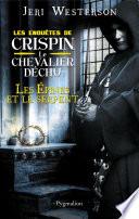 Les épines et le serpent. Les enquêtes de Crispin, Le chevalier déchu