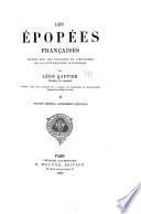 Les Épopées françaises: 1. ptie. Origine et histoire. 1878, 1892