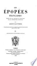 Les épopées françaises: II. ptie. Legende et heros. livre 1. Geste du roi. 1880. livre 2. Geste du Guillaume. 1882