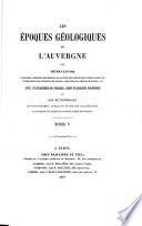 Les époques géologiques de l'Auvergne, etc