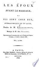 Les Époux avant le mariage, ou Ils sont chez eux, opéra-comique en un acte ... musique de M. Alex Piccinni, etc