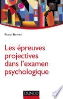 Les épreuves projectives dans l'examen psychologique