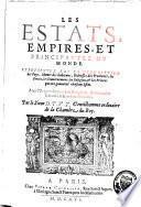 Les Estats, empires, et principautez du monde, représentez par la description des pays, moeurs des habitants, richesses des provinces