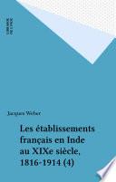 Les établissements français en Inde au XIXe siècle, 1816-1914 (4)
