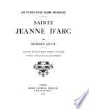 Les étapes d'une gloire religieuse, sainte Jeanne d'Arc