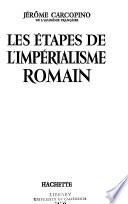 Les étapes de l'impérialisme romain