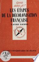 Les Étapes de la décolonisation française