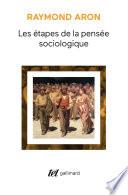 Les étapes de la pensée sociologique. Montesquieu, Comte, Marx, Tocqueville, Durkheim, Pareto, Weber