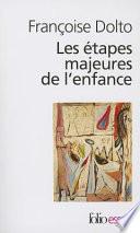 Les étapes majeures de l'enfance