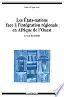 Les Etats-nations face à l'intégration régionale en Afrique de l'Ouest. Le cas du Bénin