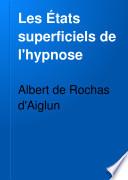 Les états superficiels de l'hypnose