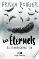 Les Éternels - La transformation