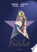 Les étoiles de l'histoire - Tome 3 - Brigitte Bardot