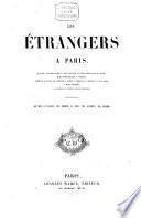 Les Étrangers à Paris, par Louis Desnoyers, J. Janin..., illustrations de Gavarni, Th. Frère...