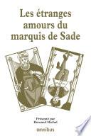 Les étranges amours du marquis de Sade